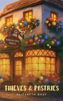 Elizabeth Gray - Thieves and Pastries, Häftad