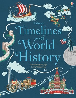 Jane Chisholm - Timelines of World History, Inbunden