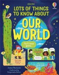 bokomslag Lots of Things to Know About Our World
