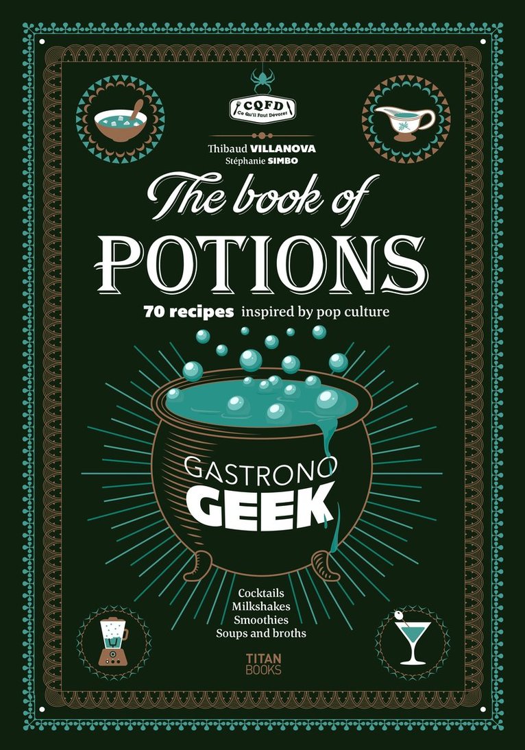 Thibaud Villanova, Villanova,Thibaud - Gastronogeek Book of Potions, Inbunden