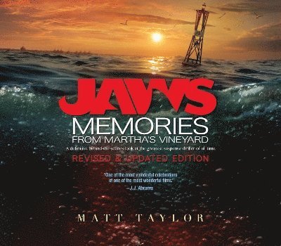 Matt Taylor, Steven Spielberg, Taylor,Matt - Jaws: Memories from Martha's Vineyard: Revised & Updated Edition, Inbunden