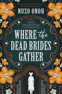 bokomslag Where the Dead Brides Gather
