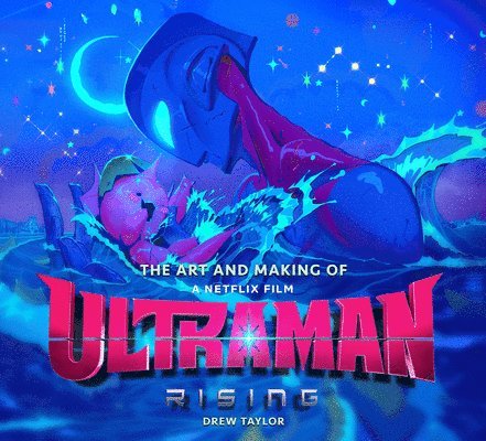 Art and Making of Ultraman: Rising