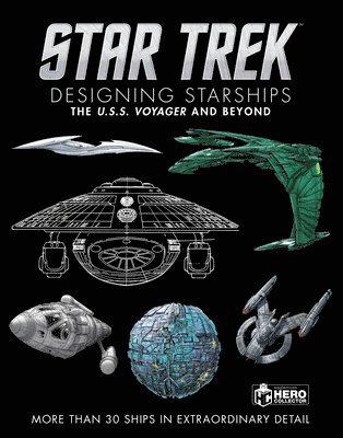 bokomslag Star Trek Designing Starships Volume 2: Voyager and Beyond