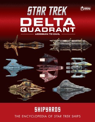 Ian Chaddock, Marcus Reily, Mark Wright, Chaddock,Ian - Star Trek Shipyards: The Delta Quadrant Vol. 2 - Ledosian to Zahl, Inbunden