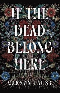 bokomslag If the Dead Belong Here