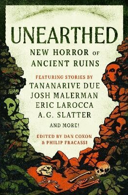 Philip Fracassi, Josh Malerman, Tim Lebbon, Eric LaRocca, A. M. Shine, Jonathan Maberry, A. G. Slatter, Mark Chadbourn, Priya Sharma, Dan Coxon - Unearthed, Häftad