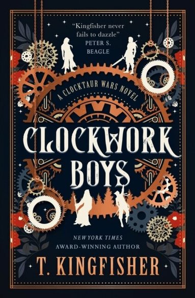 T. Kingfisher - Clockwork Boys, Häftad