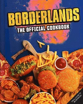 bokomslag Borderlands: The Official Cookbook