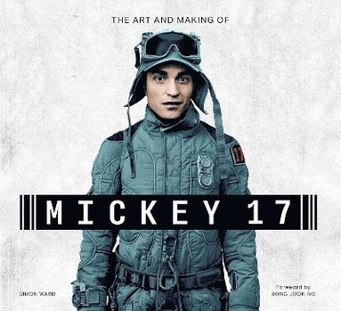 Simon Ward - Art and Making of Mickey-17, Inbunden