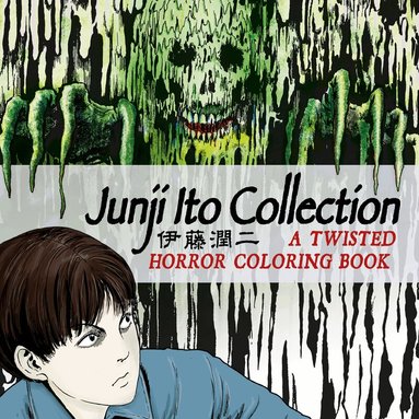 Junji Ito - Junji Ito Collection: A Twisted Horror Coloring Book, Häftad
