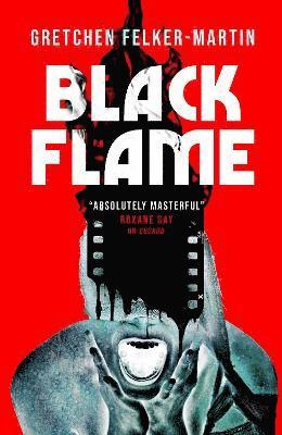 Gretchen Felker-Martin - Black Flame, Inbunden