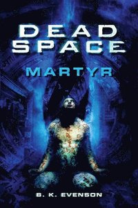 bokomslag Dead Space - Martyr