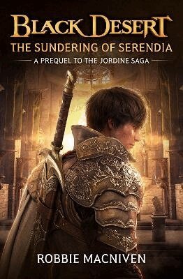 Robbie MacNiven - Black Desert: The Sundering of Serendia, Häftad