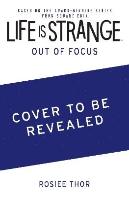 bokomslag Life is Strange: Out of Focus