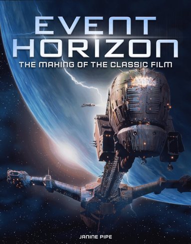 Janine Pipe - Event Horizon: The Making of the Classic Film, Inbunden