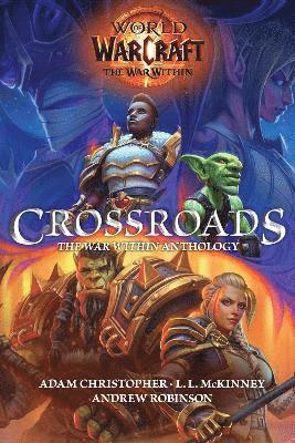 bokomslag World of Warcraft: Crossroads: The War Within Anthology