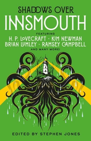 H. P. Lovecraft, Kim Newman, Ramsay Campbell, Basil Copper, Jack Yeovil, Guy N. Smith, Adrian Cole, D. F. Lewis, David Sutton, Brian Mooney, Brian Stableford, Nicholas Royle, David Langford, Peter Tremayne, Stephen Jones - Shadows Over Innsmouth, Häftad