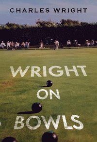 bokomslag Wright On Bowls