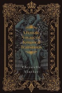 bokomslag Female Voyage of Temporal Transitions