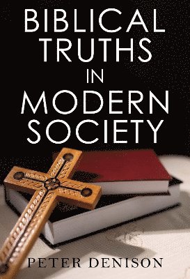 Biblical Truths in Modern Society 1