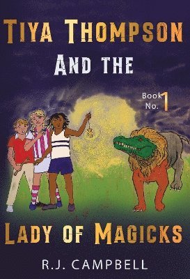 bokomslag Tiya Thompson and the Lady of Magicks