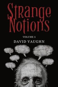 bokomslag Strange Notions Volume 1