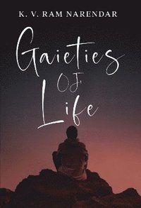 bokomslag Gaieties of Life