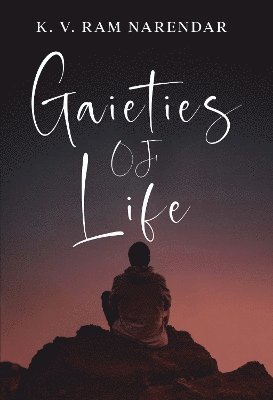 bokomslag Gaieties of Life