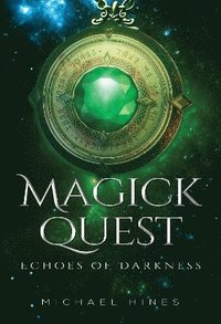 bokomslag Magick Quest - Echoes of Darkness