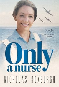 bokomslag Only a Nurse
