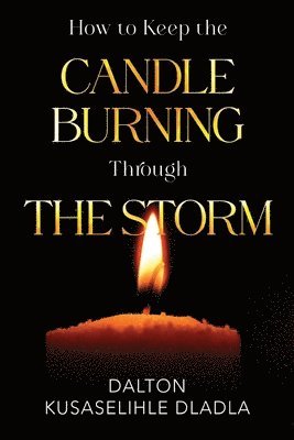 How to Keep the Candle Burning Through the Storm 1