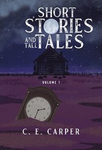 bokomslag Short Stories and Tall Tales Volume 1