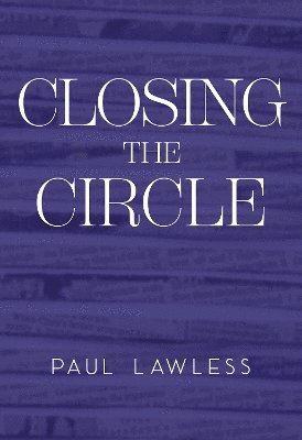 Paul Lawless - Closing the Circle, Häftad