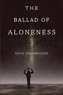 Devin Staurbringer - Ballad of Aloneness, Häftad. Tillgänglighet: Lägg i varukorg
