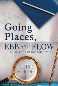bokomslag Going Places, Ebb and Flow
