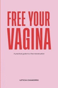 bokomslag Free Your Vagina