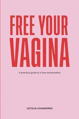 bokomslag Free Your Vagina