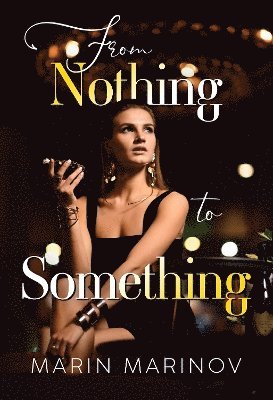 Marin Marinov - From Nothing to Something, Häftad