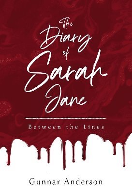Gunnar Anderson - Diary of Sarah Jane: Between the Lines, Häftad