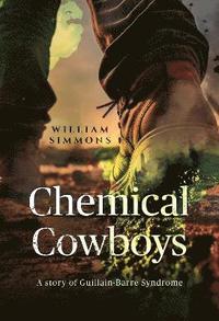 bokomslag Chemical Cowboys: A story of Guillain Barre Syndrome