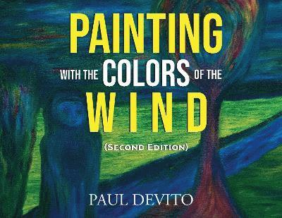 Painting With the Colors of the Wind (Second Edition)