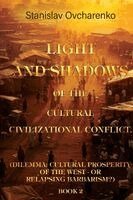 Stanislav Ovcharenko - Light and Shadows of the Cultural Civilizational Conflict., Häftad