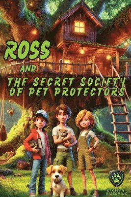 bokomslag Ross and the Secret Society of Pet Protectors