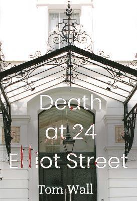 Tom Wall - Death at 24 Elliot Street, Häftad