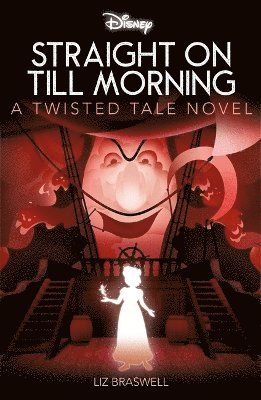 Liz Braswell - Disney Peter Pan: Straight on Till Morning, Häftad