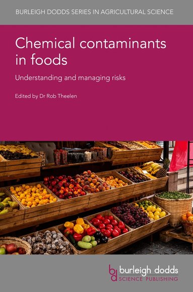 Dr Rob Theelen - Chemical Contaminants in Foods, Inbunden