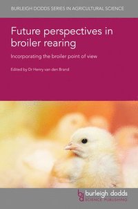bokomslag Future Perspectives in Broiler Rearing