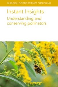 bokomslag Instant Insights: Understanding and Conserving Pollinators