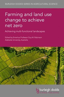 Farming and Land Use Change to Achieve Net Zero